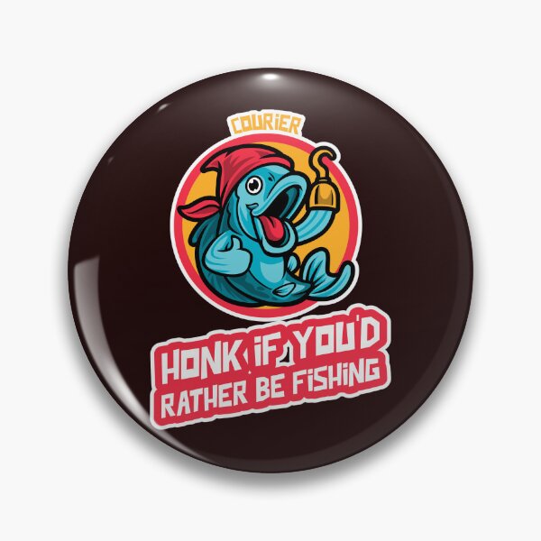 Item preview, COURIER HONK IF YOU'D RATHER BE FISHING designed and sold by JamiesLocker.