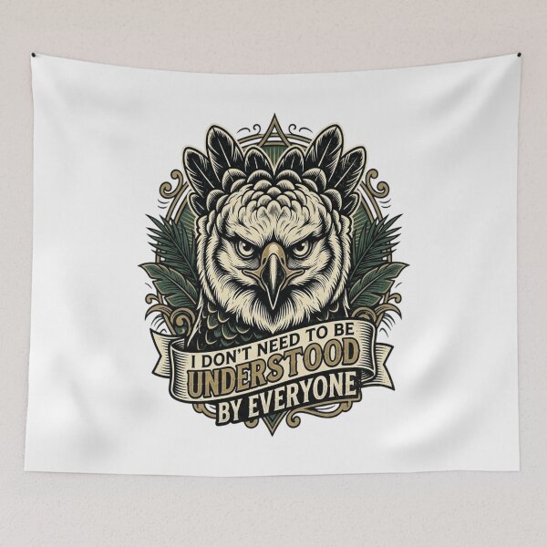 Item preview, Harpy Eagle I Don't Need To Be Understood By Everyone designed and sold by Max Store.