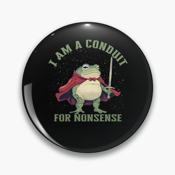 Item preview, I Am A Conduit For Nonsense designed and sold by ge0rge0.
