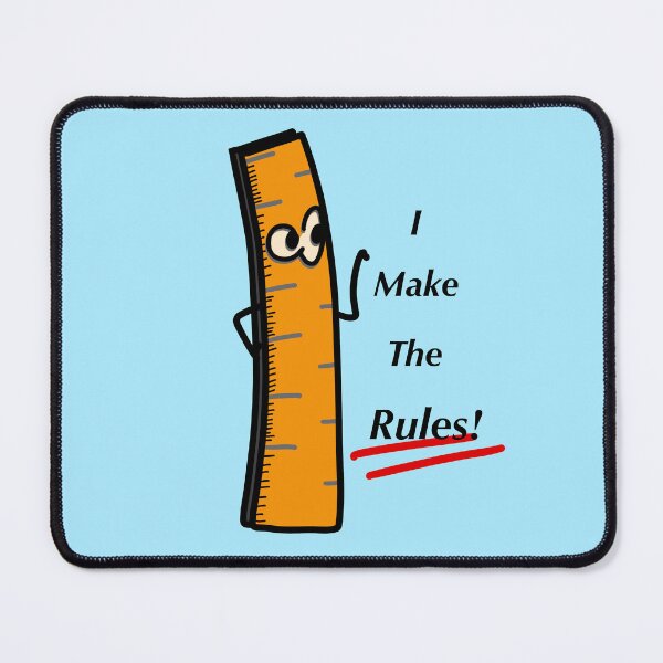 Item preview, Ruler I Make the Rules designed and sold by HuiCreations.