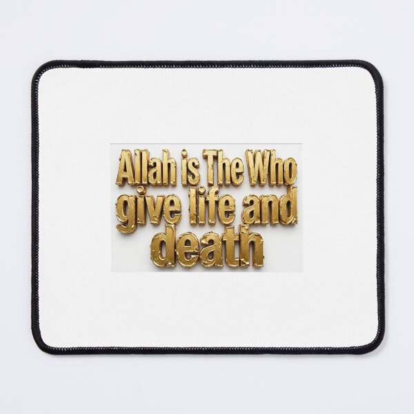 Item preview, Allah Gives Life and Death designed and sold by ThinkerInSpace.