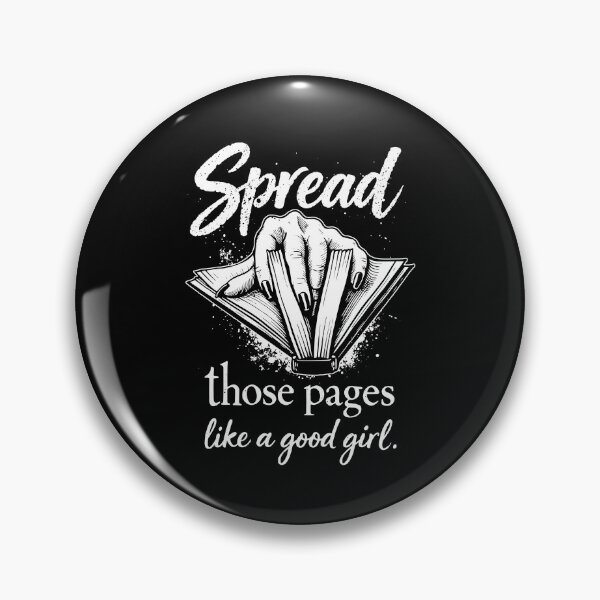Item preview, Spread Those Pages Like A Good Girl designed and sold by seektopus.