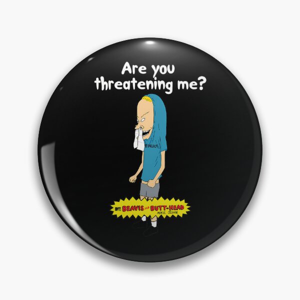 Item preview, Cornholio Beavis Are You Threatening Me designed and sold by Sunshine-home.