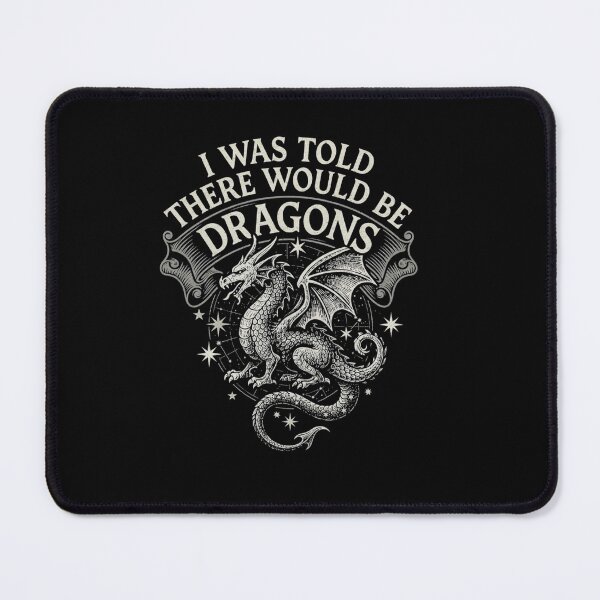 Item preview, I Was Told There Would Be Dragons Vintage Fantasy Quote designed and sold by Ostericaimusa.