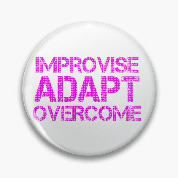 Item preview, Improvise Adapt Overcome Pink designed and sold by abotello77.