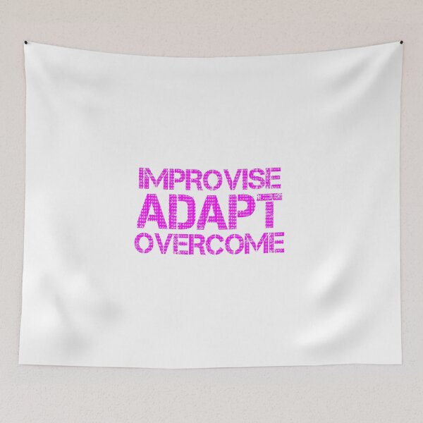 Item preview, Improvise Adapt Overcome Pink designed and sold by abotello77.