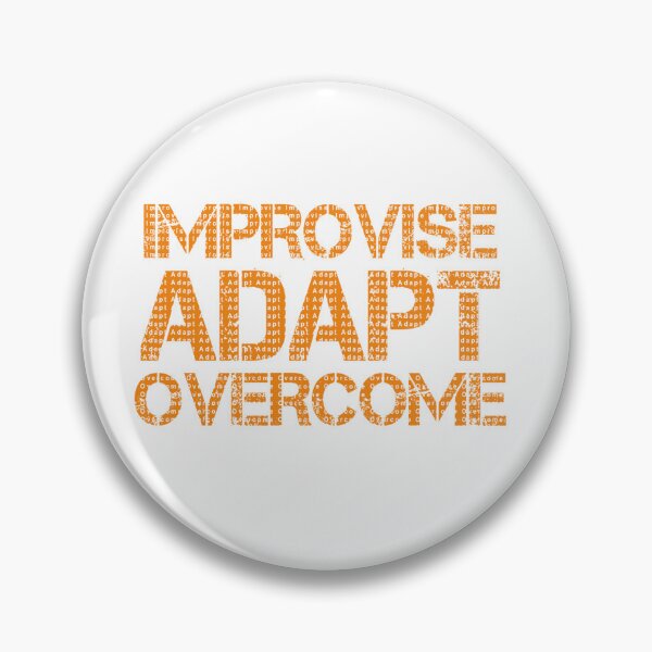 Item preview, Improvise Adapt Overcome Orange designed and sold by abotello77.