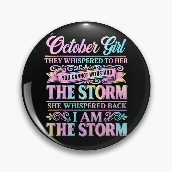 Item preview, Inspirational October Girl Birthday I Am The Storm designed and sold by nryum.