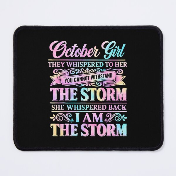 Item preview, Inspirational October Girl Birthday I Am The Storm designed and sold by nryum.