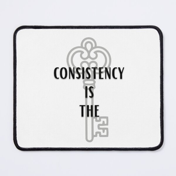 Item preview, Consistency is the Key designed and sold by PeikkoBear.