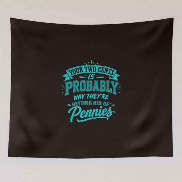 Item preview, Your Two Cents Getting Rid Of Pennies Sarcastic Retro designed and sold by AnhaPhysic.
