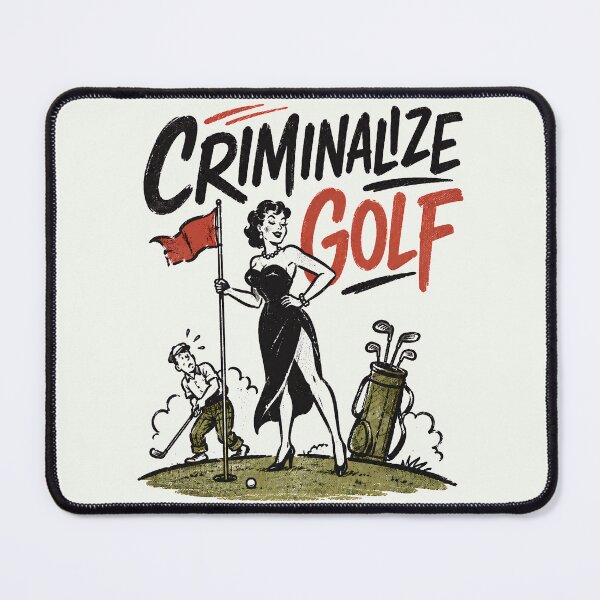 Item preview, Criminalize Golf Retro Pinup Protest Humor designed and sold by Victor Shadehorn.
