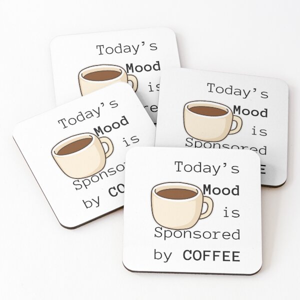 Item preview, Today's Mood is Sponsored by COFFEE designed and sold by PeikkoBear.