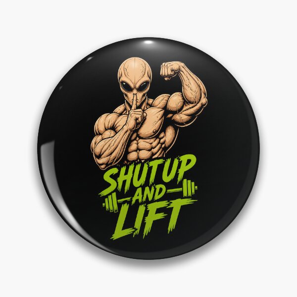 Item preview, Shut Up and Lift Funny Gym Alien Bodybuilding Meme designed and sold by UrbaneVibeCo.