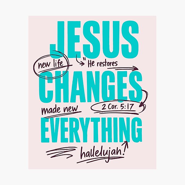 Item preview, Jesus Changes Everything 2 Corinthians 5 17 Christian Faith designed and sold by AnhaPhysic.