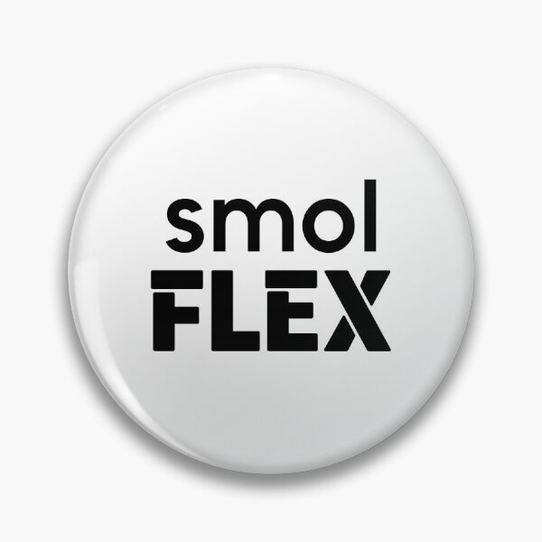 Item preview, Smol Flex  designed and sold by Memes N Lore .