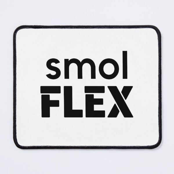 Item preview, Smol Flex designed and sold by Memes N Lore .