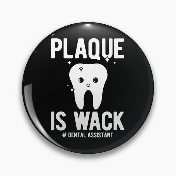 Item preview, Plaque Is Wack Dental Assistant Tooth Design designed and sold by vesthljaque.