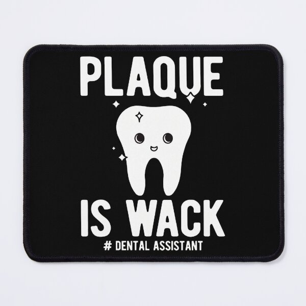 Item preview, Plaque Is Wack Dental Assistant Tooth Design designed and sold by vesthljaque.