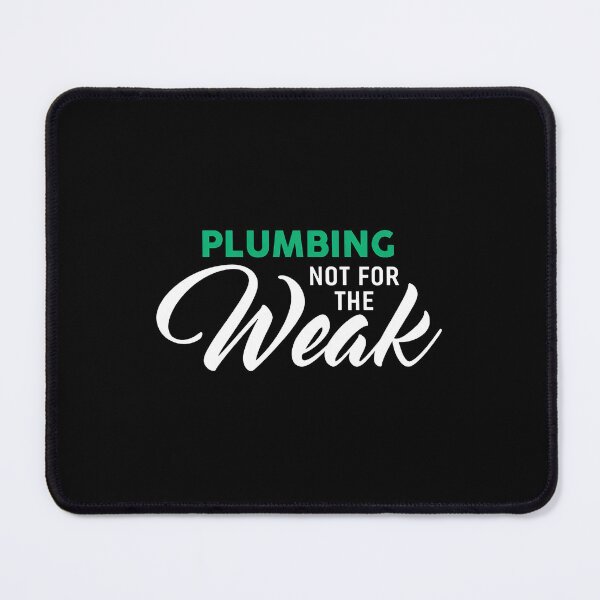 Item preview, Plumbing Not For The Weak designed and sold by vesthljaque.