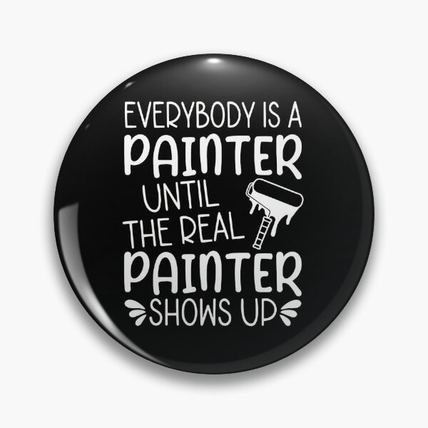 Item preview, Real Painter Shows Up Funny Painting Humor Graphic designed and sold by vesthljaque.