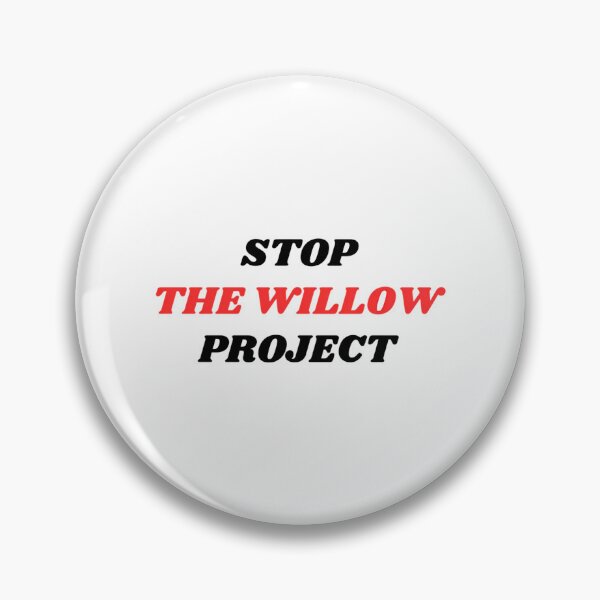 Item preview, Stop The Willow Project Save The Earth designed and sold by dobbinsuns.