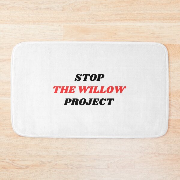 Item preview, Stop The Willow Project Save The Earth designed and sold by dobbinsuns.