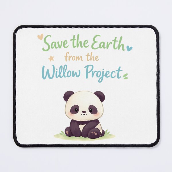 Item preview, Save The Earth From The Willow Project  designed and sold by callkeila41.