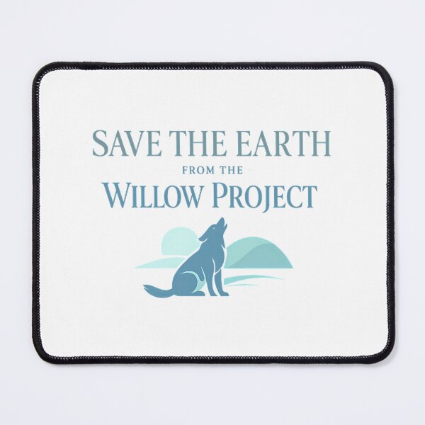 Item preview, Save The Earth From The Willow Project designed and sold by callkeila41.