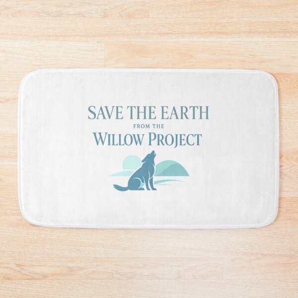 Item preview, Save The Earth From The Willow Project designed and sold by callkeila41.