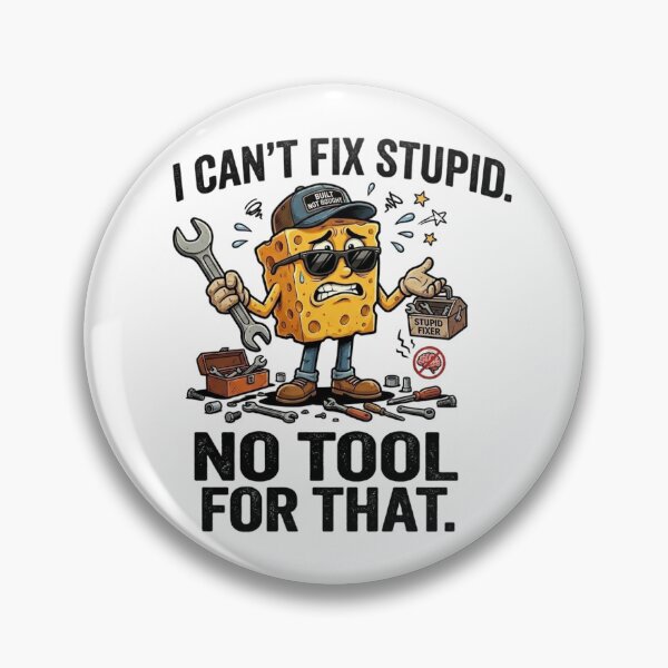 Item preview, I Can't Fix Stupid Funny Mechanic Humor designed and sold by PrintCheese.