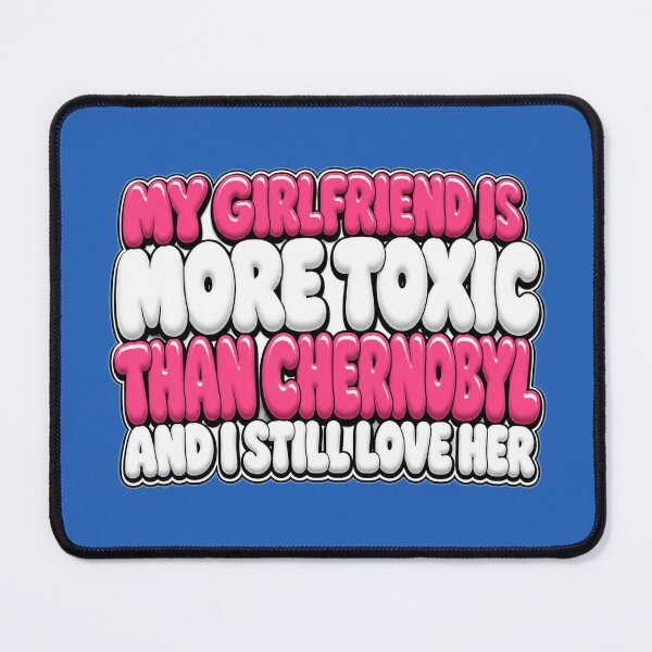Item preview, My Girlfriend Is More Toxic Than Chernobyl Funny Sarcastic Shirt" designed and sold by CopyVibes.
