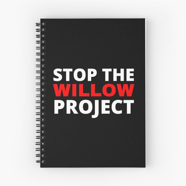 Item preview, Stop The Willow Project  designed and sold by callkeila41.