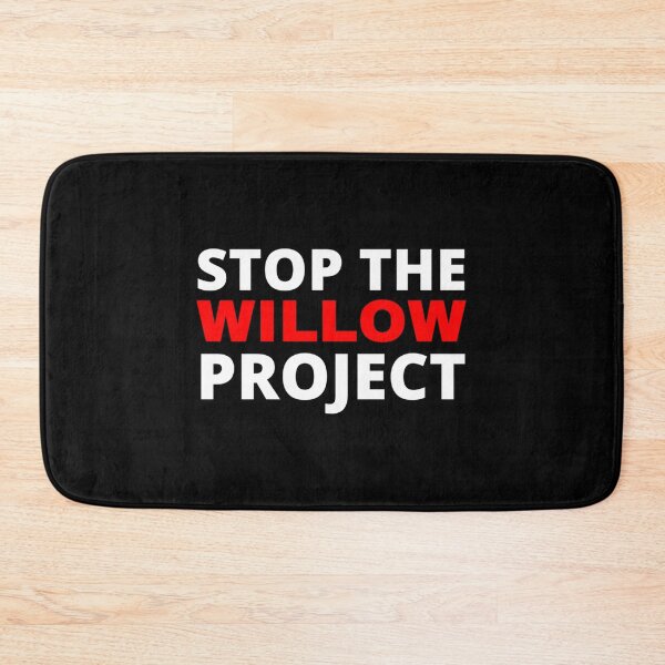 Item preview, Stop The Willow Project  designed and sold by callkeila41.