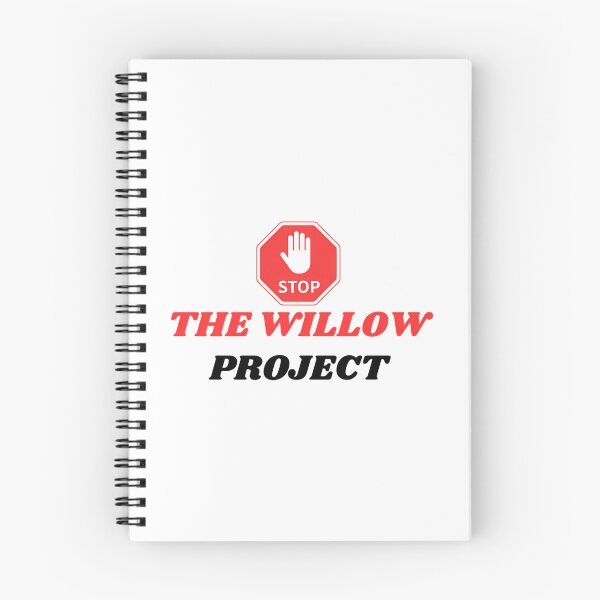 Item preview, Stop The Willow Project  designed and sold by callkeila41.