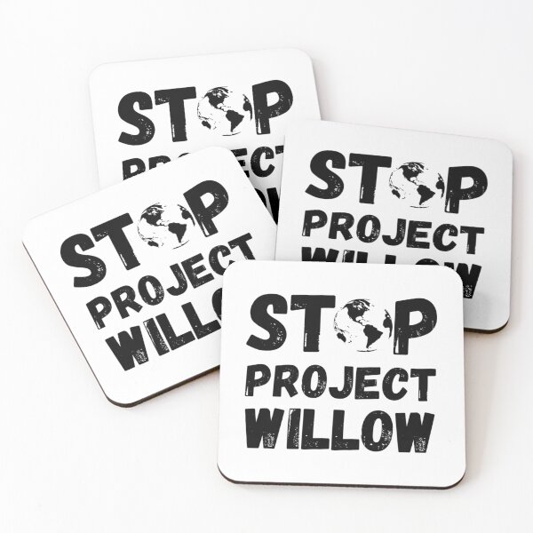 Item preview, Stop The Willow Project  designed and sold by callkeila41.