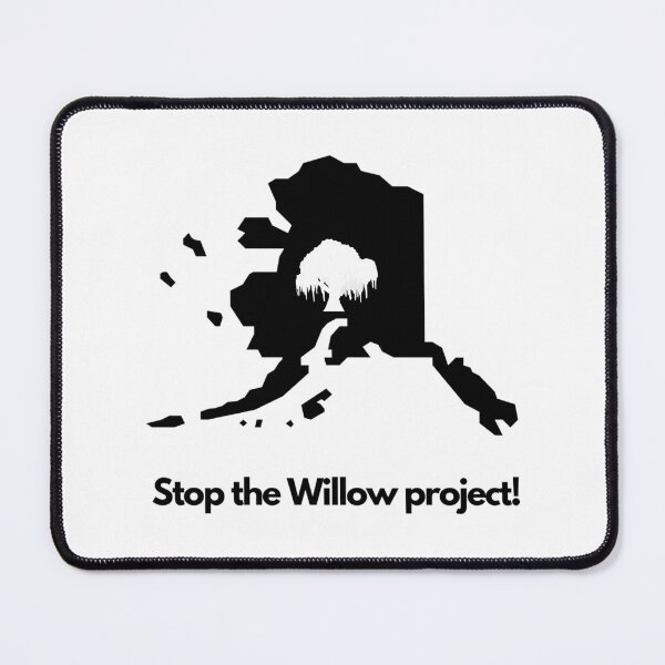 Item preview, Stop The Willow Project  designed and sold by callkeila41.