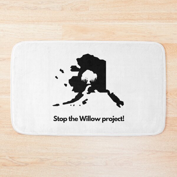 Item preview, Stop The Willow Project  designed and sold by callkeila41.
