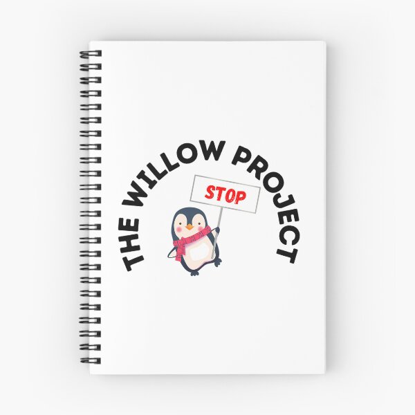 Item preview, Stop The Willow Project  designed and sold by callkeila41.