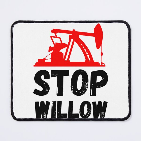 Item preview, Stop The Willow Project  designed and sold by callkeila41.