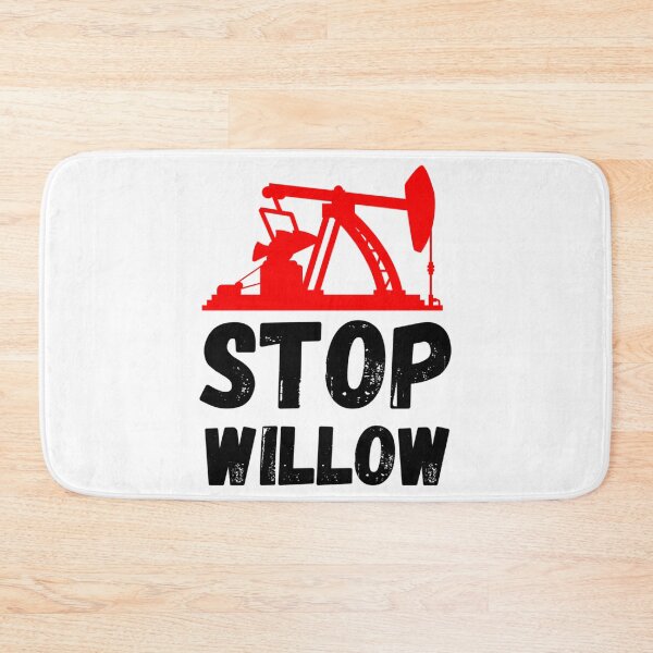 Item preview, Stop The Willow Project  designed and sold by callkeila41.