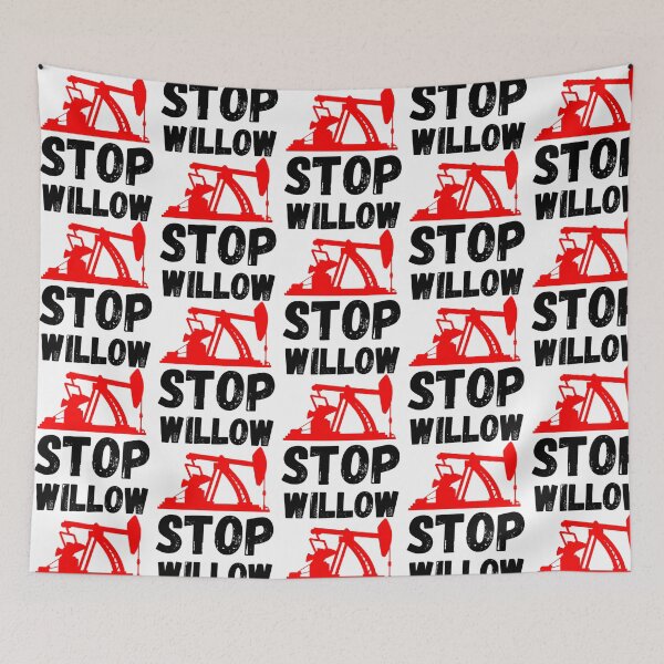 Item preview, Stop The Willow Project  designed and sold by callkeila41.
