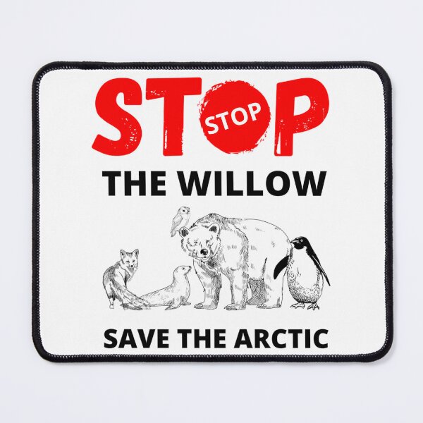 Item preview, Stop The Willow Project  designed and sold by callkeila41.