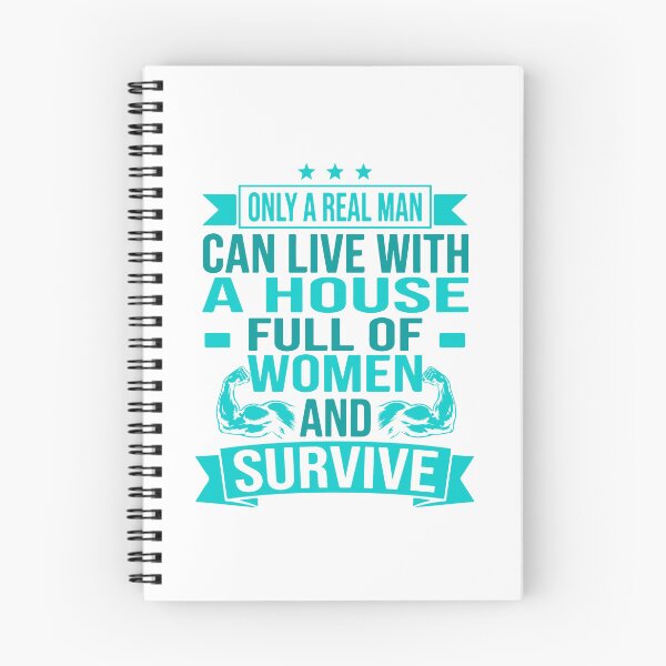 Item preview, Only A Real Man Live With House Full Of Women Survive designed and sold by HieuarsaWorks.