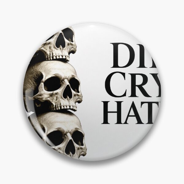 Item preview, Die Cry Hate designed and sold by Synthartik.