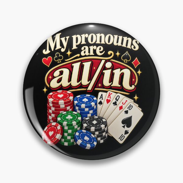 Item preview, My Pronouns are All in Funny Poker Player Gambling designed and sold by MaskedTarget.