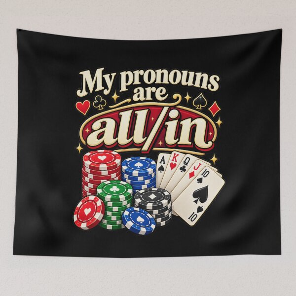 Item preview, My Pronouns are All in Funny Poker Player Gambling designed and sold by MaskedTarget.