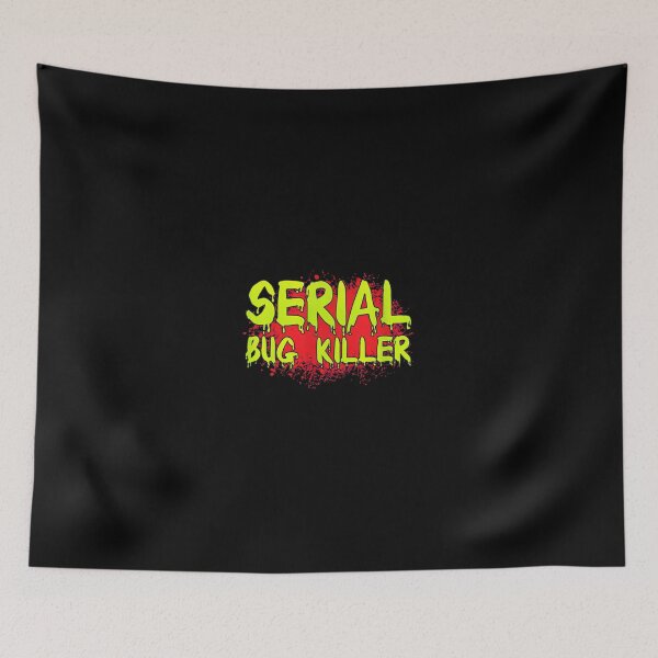 Item preview, Serial Bug Killer Dripping Font Horror Parody designed and sold by tookesixstwar.