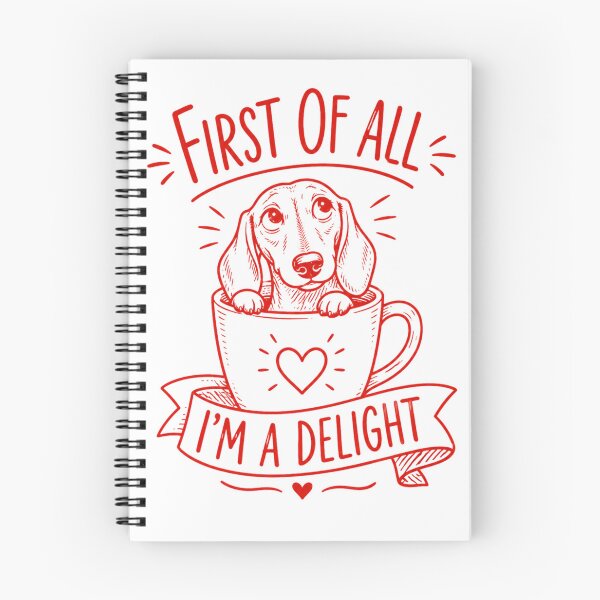 Item preview, First of All I'm A Delight Dachshund Funny Wiener Dog  designed and sold by SenoritaVixyArt.