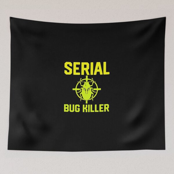 Item preview, Serial Bug Killer Funny Insect Pest Control Humor designed and sold by hylandlmmusco.
